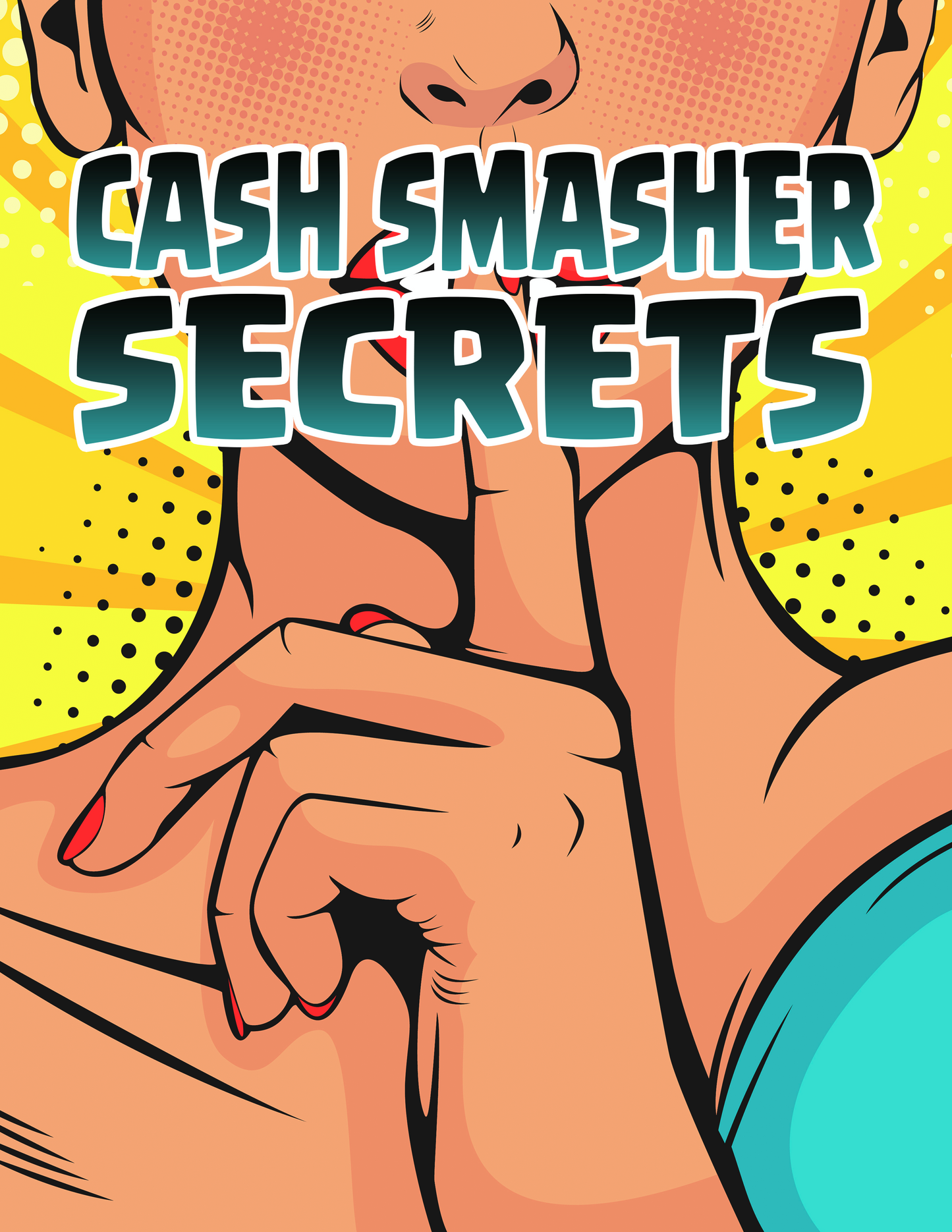 Cash Smacher Secrets