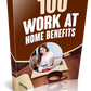 100 Work At Home Benefits